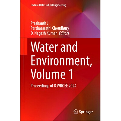 预订 Water and Environment, Volume 1: Proceedings of ICWROEE 2024 水与环境 第1卷:水资源、海洋与环境工程国际会议 2024 /