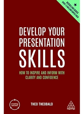 预订 Develop Your Presentation Skills: How to Inspire and Inform with Clarity and Confidence: 9781398605954