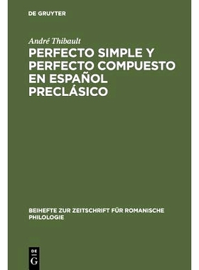 预订 Perfecto simple y perfecto compuesto en español preclásico: Estudio de los perfectos de indicativo en »La Celest