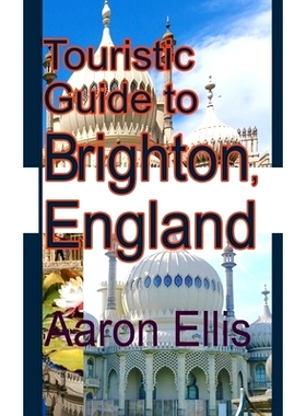 预订 Touristic Guide to Brighton, England: Tourism: 9781671588912