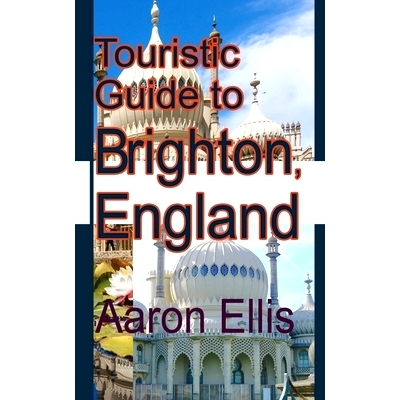 预订 Touristic Guide to Brighton, England: Tourism: 9781671588912