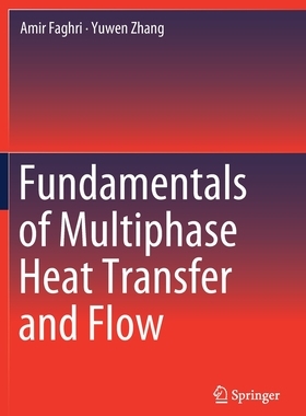 【预订】Fundamentals of Multiphase Heat Transfer and Flow