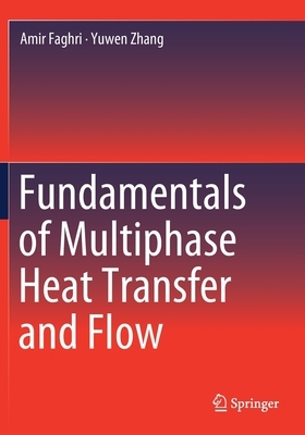 【预订】Fundamentals of Multiphase Heat Transfer and Flow