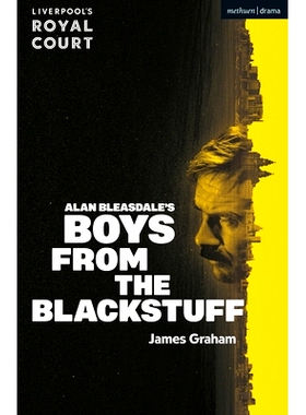 预订 Boys from the Blackstuff 来自黑色物质的男孩: 9781350504714