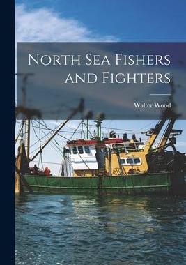 [预订]North Sea Fishers and Fighters 9781018127910