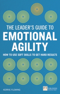 【预订】The Leader’s Guide to Emotional Agility (Emotional Intelligence): How to Use Soft Skil 9781292083049