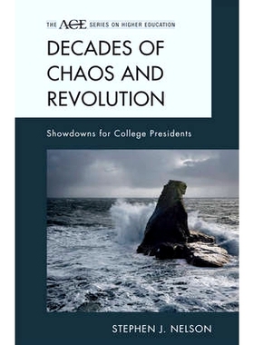 预订 Decades of Chaos and Revolution: Showdowns for College Presidents: 9781442210806