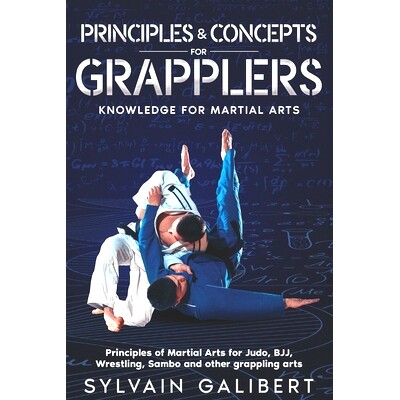 预订 Principles and Concepts for Grapplers: Judo, BJJ, Wrestling and other grappling arts: 9781520784847