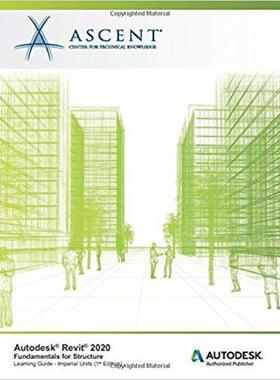 【预售】Autodesk Revit 2020: Fundamentals for Structure (Imperial Units): Autodesk Authorized Publisher