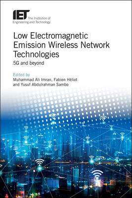 [预订]Low Electromagnetic Emission Wireless Network Technologies: 5g and Beyond 9781785618482