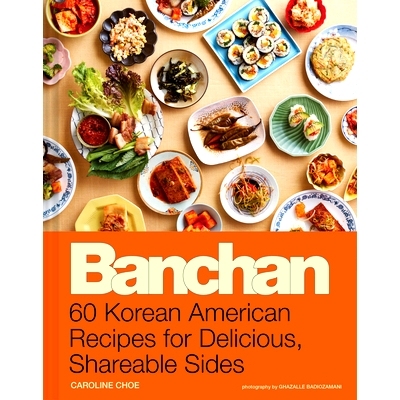 预订 Banchan: 60 Korean American Recipes for Delicious, Shareable Sides: 9781797227115