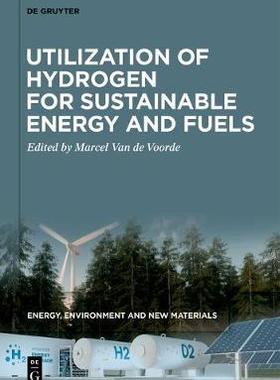 [预订]Utilization of Hydrogen for Sustainable Energy and Fuels 9783110596243