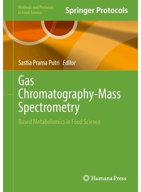 预订 Gas Chromatography-Mass Spectrometry: Based Metabolomics in Food Science 气相色谱 - 质谱联用技术：基于该技术的食品