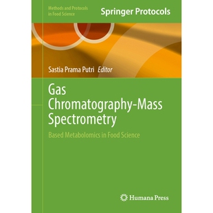 预订 Gas Chromatography-Mass Spectrometry: Based Metabolomics in Food Science 气相色谱 - 质谱联用技术：基于该技术的食品