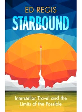 预订 Starbound: Interstellar Travel and the Limits of the Possible 星光熠熠：星际旅行与可能的极限: 9781009457590