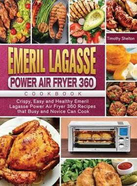[预订]Emeril Lagasse Power Air Fryer 360 Cookbook: Crispy, Easy and Healthy Emeril Lagasse Power Air Fryer 9781801660532