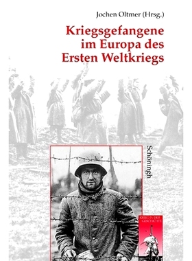 预订 Kriegsgefangene im Europa des Ersten Weltkriegs *次世界大战期间欧洲的战俘: 9783506729279