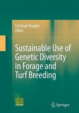 【预订】Sustainable use of Genetic Diversity in Forage and Turf Breeding