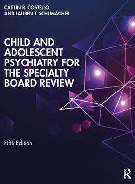[预订]Child and Adolescent Psychiatry for the Specialty Board Review 9781032307831