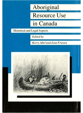 预订 Aboriginal Resource Use in Canada: Historical and Legal Aspects: 9780887551505