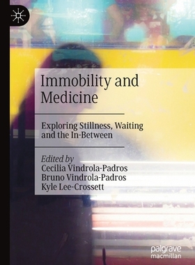 【预订】Immobility and Medicine 9789811549786