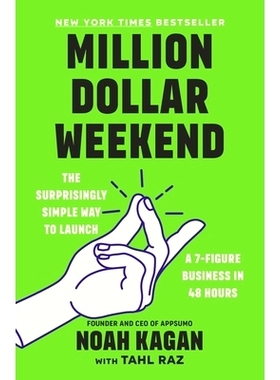 预订 Million Dollar Weekend : The Surprisingly Simple Way to Launch a 7-Figure Business in 48 Hours 百万美元*：在 48 小