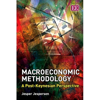 预订 Macroeconomic Methodology: A Post-Keynesian Perspective 宏观经济学方*：后凯恩斯经济学透视: 9781845427368