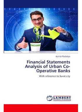 预订 Financial Statements Analysis of Urban Co-Operative Banks 城市合作银行财务报表分析: 9786207474790