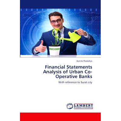 预订 Financial Statements Analysis of Urban Co-Operative Banks 城市合作银行财务报表分析: 9786207474790