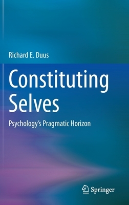 【预订】Constituting Selves: Psychology’s Pragmatic Horizon