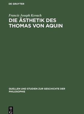 【预订】Die Ästhetik des Thomas von Aquin 9783111014838
