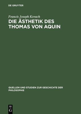 【预订】Die Ästhetik des Thomas von Aquin 9783111014838