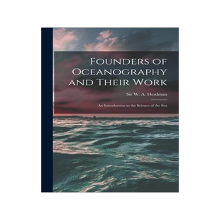[预订]Founders of Oceanography and Their Work; an Introduction to the Science of the Sea 9781018153087