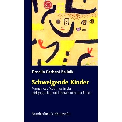 预订 Schweigende Kinder: Formen des Mutismus in der pädagogischen und therapeutischen Praxis 沉默的儿童：教育和*实践
