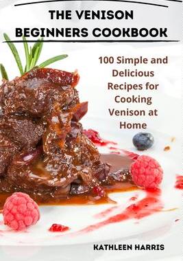 [预订]The Venison Beginners Cookbook 9781835311868