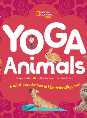 【预订】Yoga Animals: A Wild Introduction to Kid-Friendly Poses