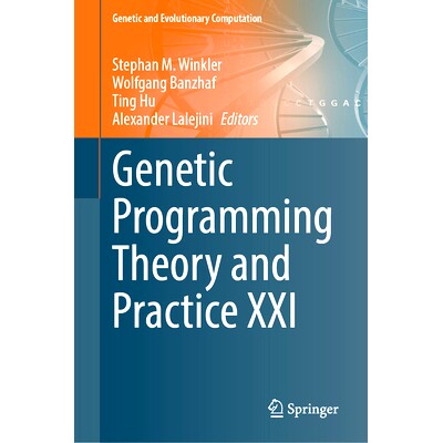 预订 Genetic Programming Theory and Practice XXI 遗传程序设计理论与实践 XXI: 9789819600762