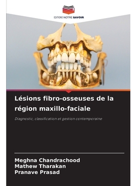 预订 Lésions fibro-osseuses de la région maxillo-faciale: 9786209460098