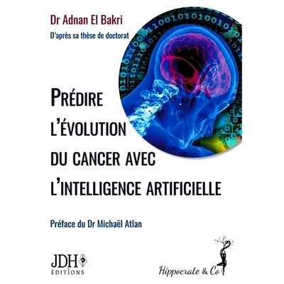 预订 Prédire l’évolution du cancer avec l’intelligence artificielle 利用人工智能预测癌症的演变: 9782381271316