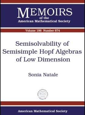 【预售】Semisolvability of Semisimple Hopf Algebras of Low Dimension