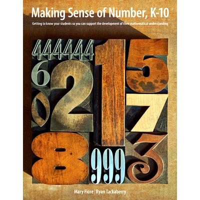 预订 Making Sense of Number, K-10: Getting to Know Your Students So You Can Support the Development of their Mathematica