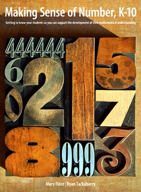 预订 Making Sense of Number, K-10: Getting to Know Your Students So You Can Support the Development of their Mathematica