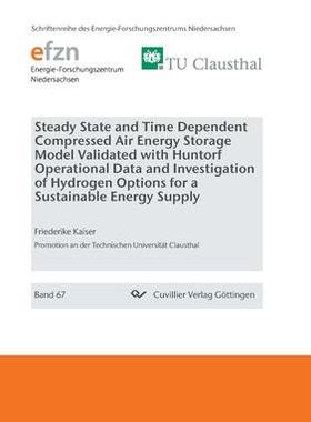 [预订]Steady State and Time Dependent Compressed Air Energy Storage Model Validated with Huntorf Operation 9783736973411