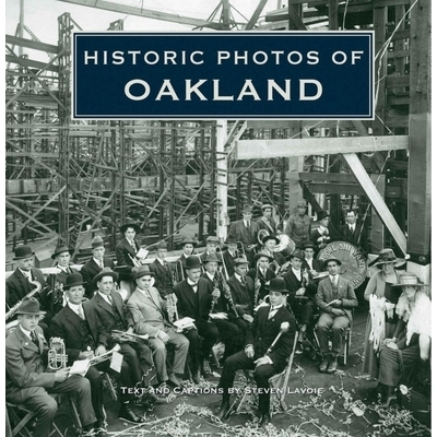 预订 Historic Photos of Oakland 奥克兰的历史照片: 9781684420858