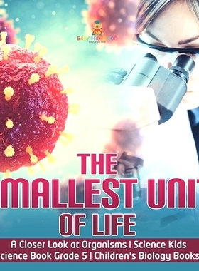 预订 The Smallest Unit of Life A Closer Look at Organisms Science Kids Science Book Grade 5 Children’s Biology Books: 9