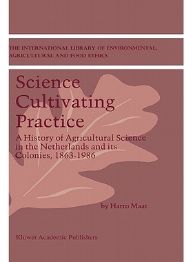 预订 Science Cultivating Practice: A History of Agricultural Science in the Netherlands and its Colonies, 1863–1986: 97