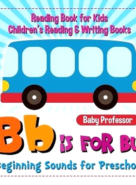 预订 B is for Bus - Beginning Sounds for Preschool - Reading Book for Kids Children’s Reading & Writing Books: 97815419