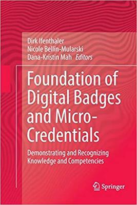 【预售】Foundation of Digital Badges and Micro-Credentials: Demonstrating and Recognizing Knowledge and Competencies
