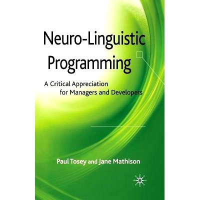 预订 Neuro-Linguistic Programming: A Critical Appreciation for Managers and Developers: 9781349354283