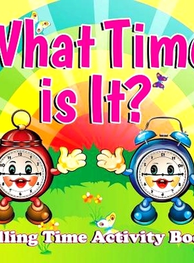 预订 What Time Is It?: Telling Time Activity Book: 9781681856308